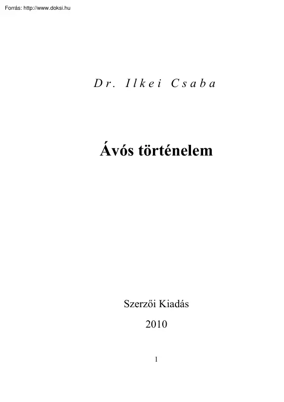 Dr. Ilkei Csaba - Ávós történelem