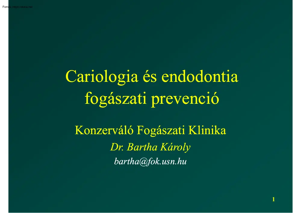 Dr. Bartha Károly - Cariologia és endodontia fogászati prevenció