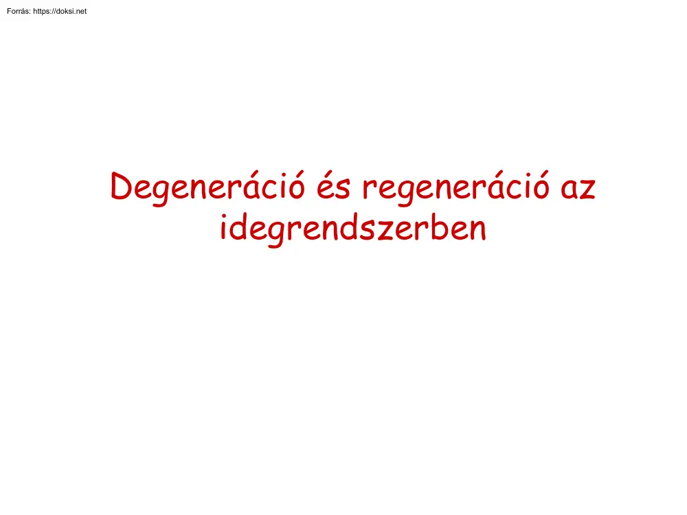 Degeneráció és regeneráció az idegrendszerben