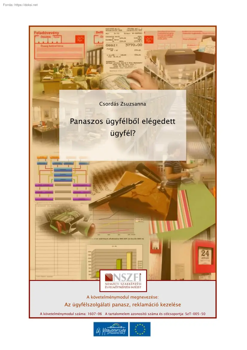 Csordás Zsuzsanna - Panaszos ügyfélből elégedett ügyfél