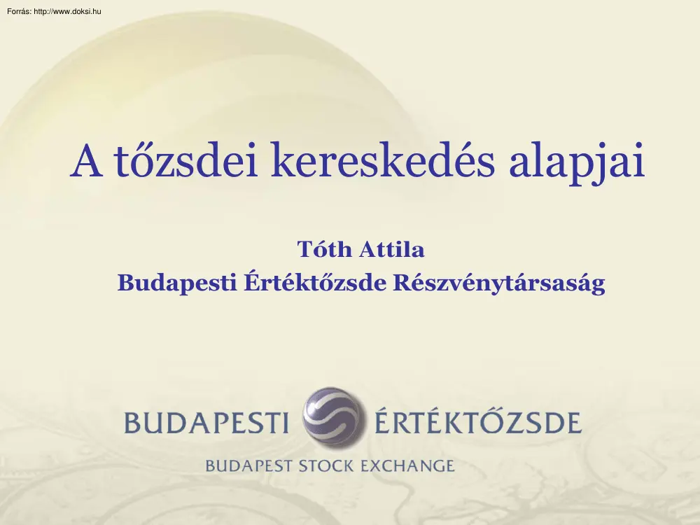Tóth Attila - A tőzsdei kereskedés alapjai