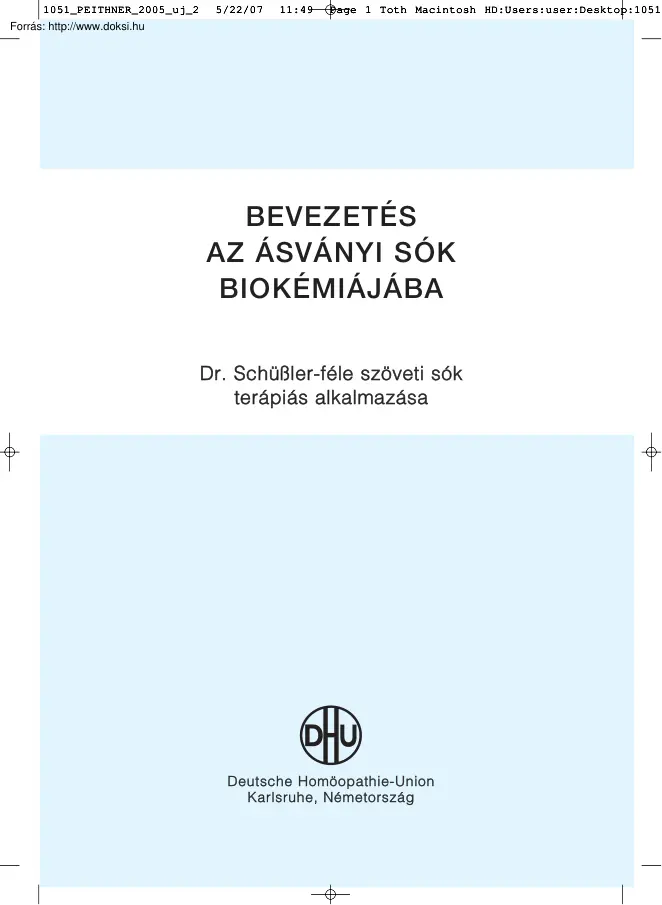 Dr. Kun Csaba - Bevezetés az ásványi sók biokémiájába, Dr. Schübler féle szöveti sók