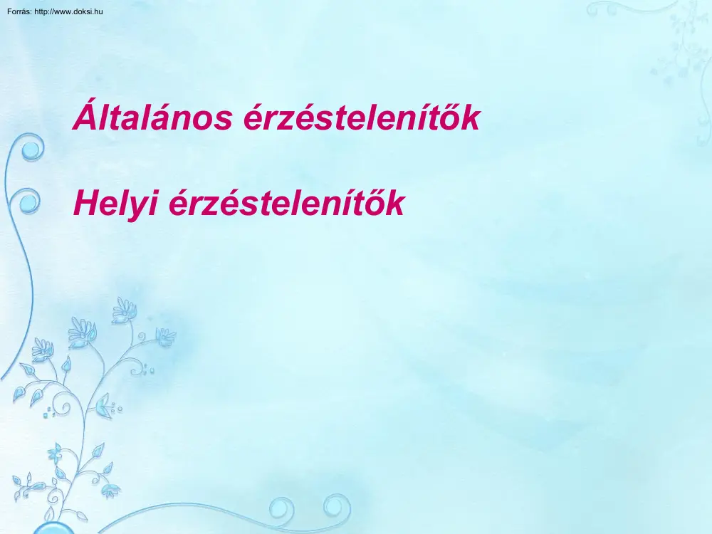 Általános és helyi érzéstelenítők