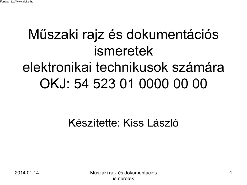 Kiss László - Műszaki rajz és dokumentációs ismeretek elektronikai technikusok számára