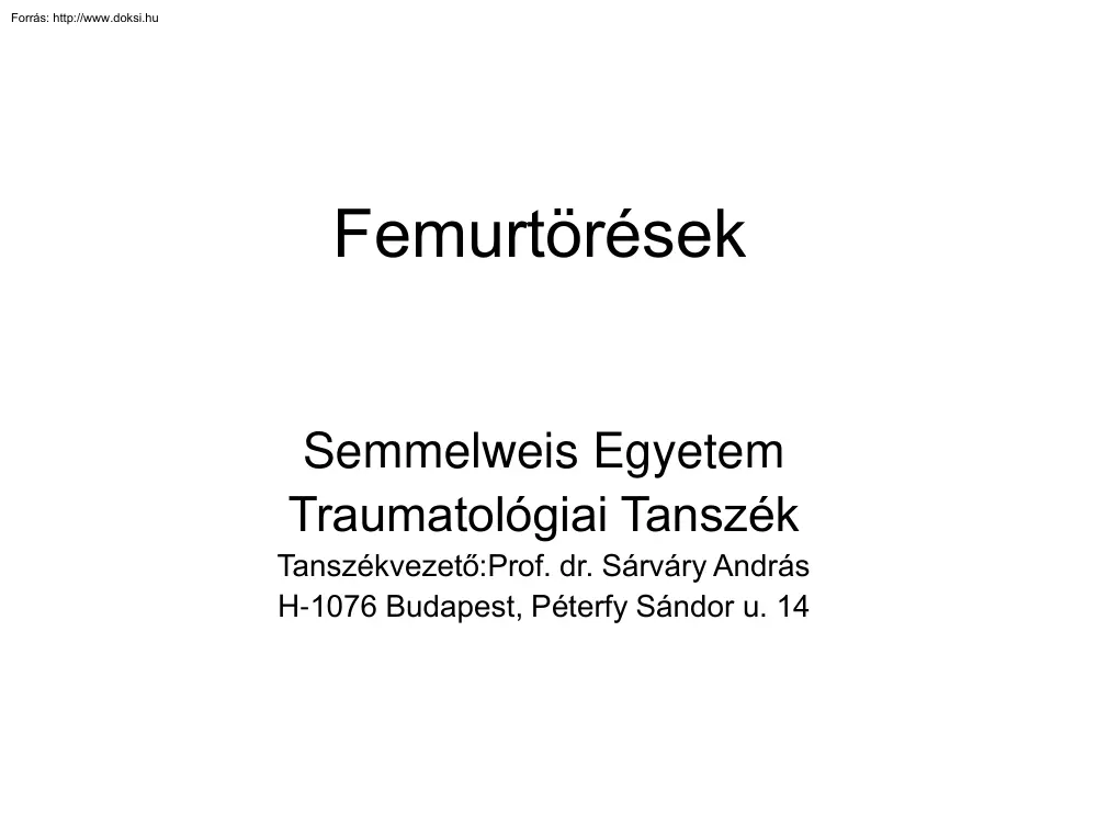 dr. Sárváry András - Femurtörések
