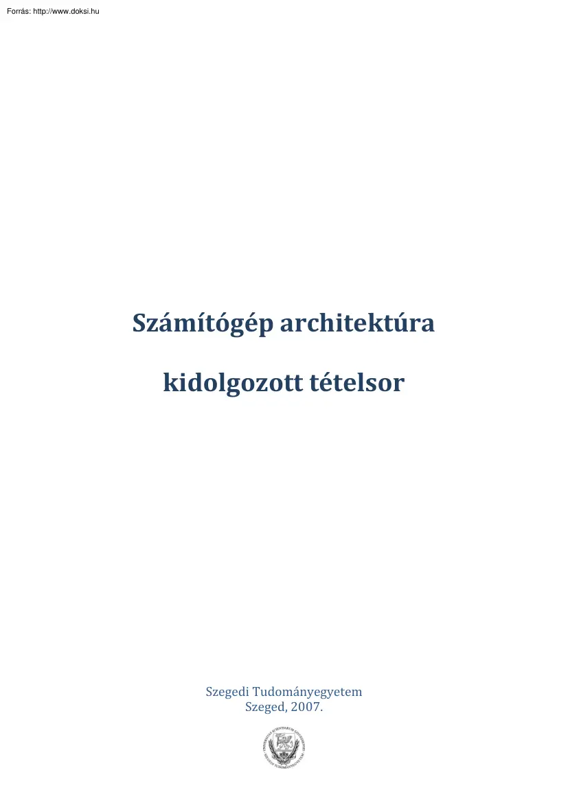 SZTE Számítógép architektúra tételek, 2007