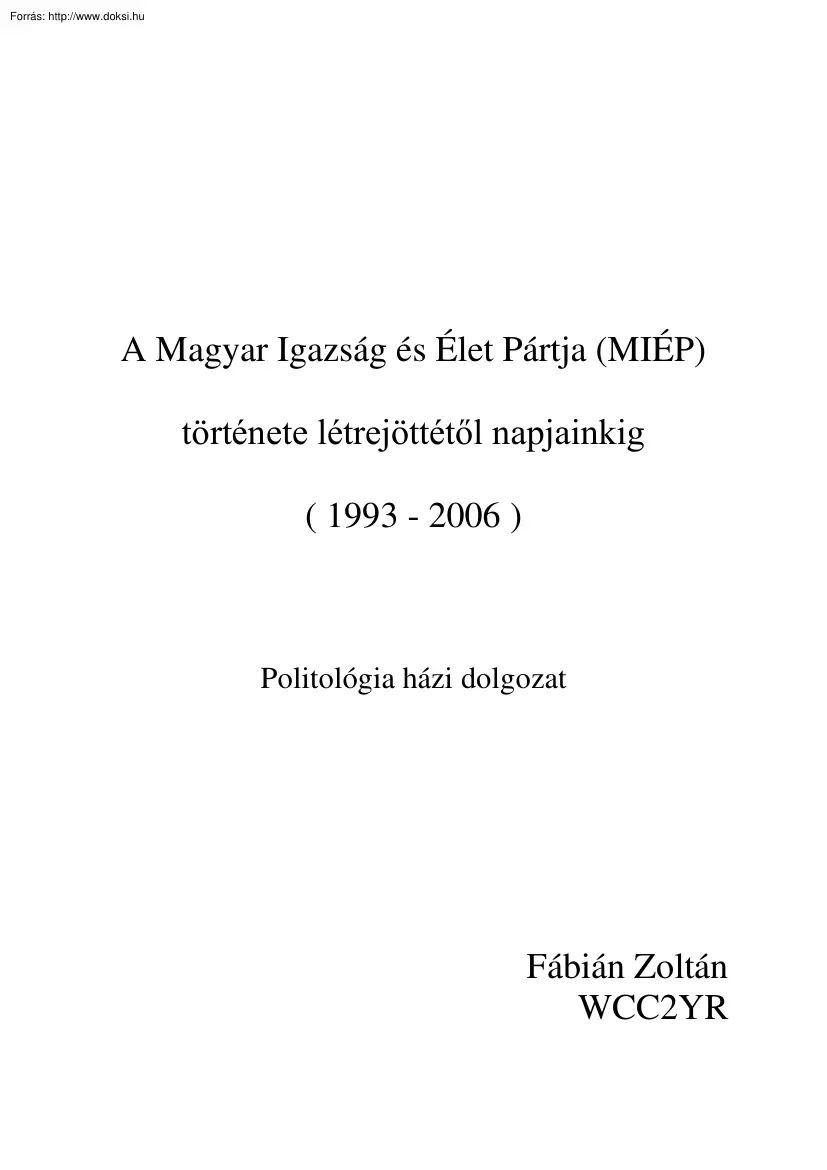 Fábián Zoltán - A MIÉP története 1993-2006 között