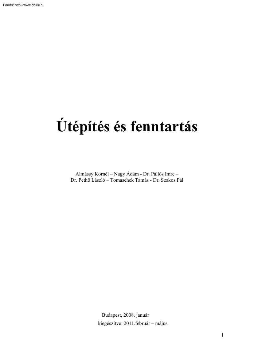 Almássy-Nagy-Pallós - Útépítés és fenntartás