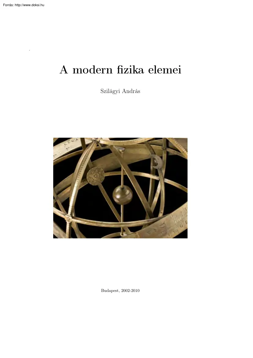 Szilágyi András - A modern fizika elemei