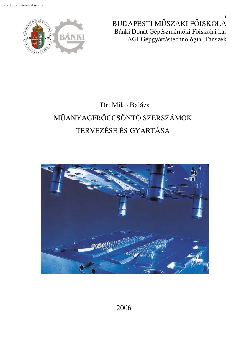 Dr. Miklós Balázs - Műanyagfröccsöntő szerszámok tervezése és gyártása