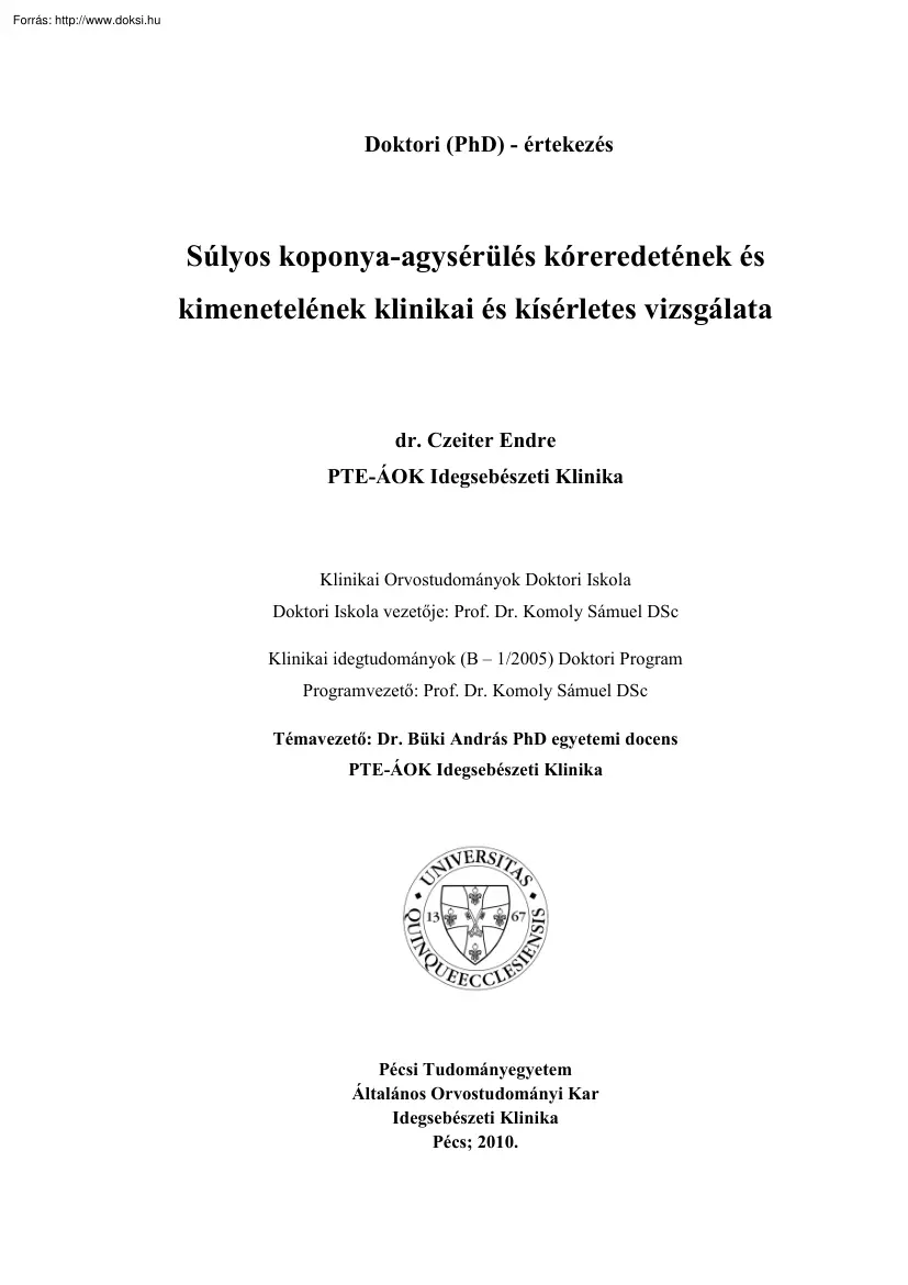 dr. Czeiter Endre - Súlyos koponya-agysérülés kóreredetének és kimenetelének klinikai és