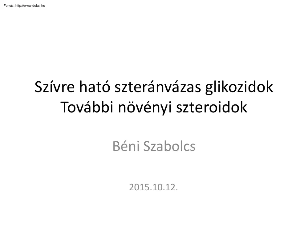 Béni Szabolcs - Szívre ható szteránvázas glikozidok