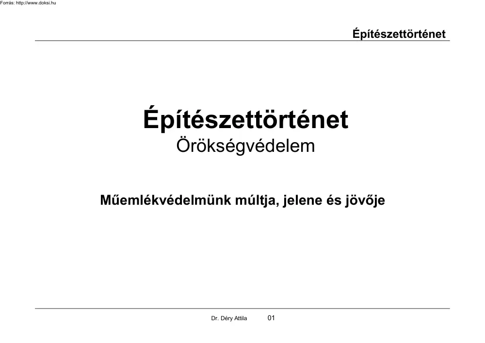 Dr. Déry Attila - Építészettörténet, Örökségvédelem