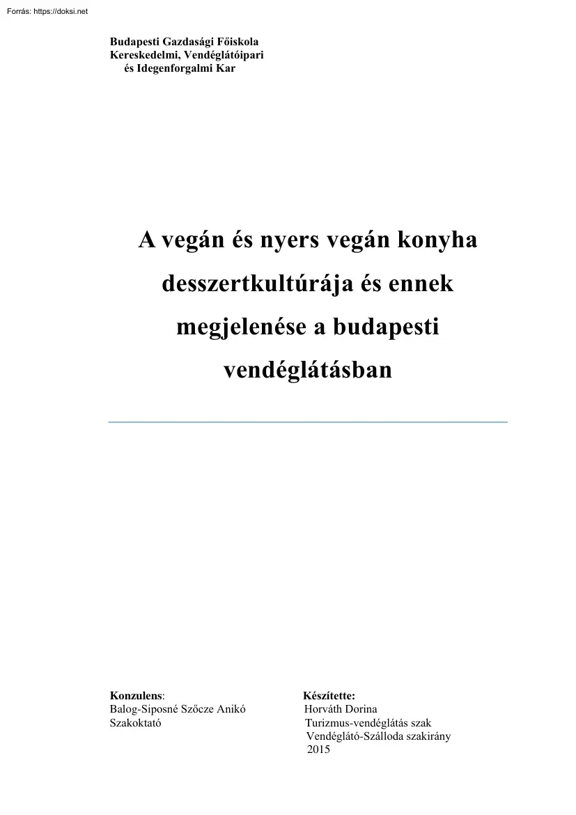 Horváth Dorina - A vegán és nyers vegán konyha desszertkultúrája és ennek megjelenése a