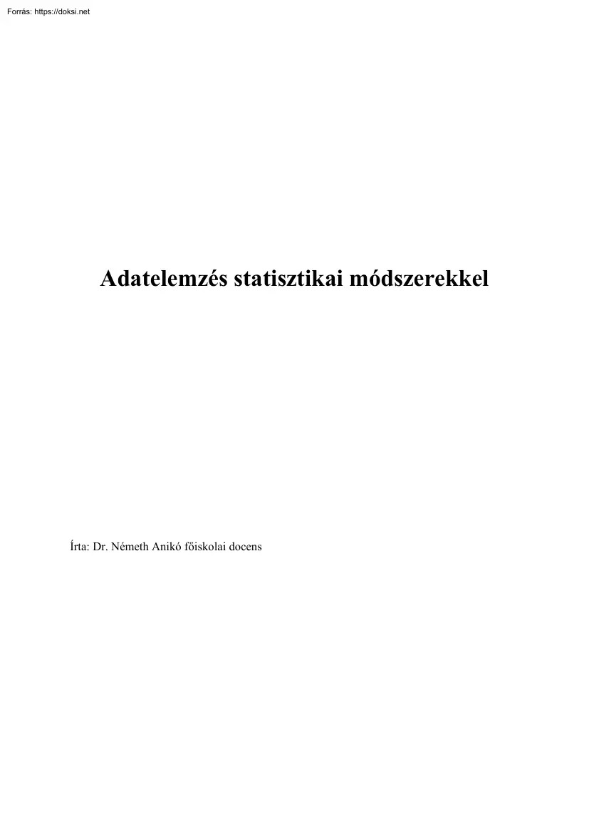 Dr. Németh Anikó - Adatelemzés statisztikai módszerekkel