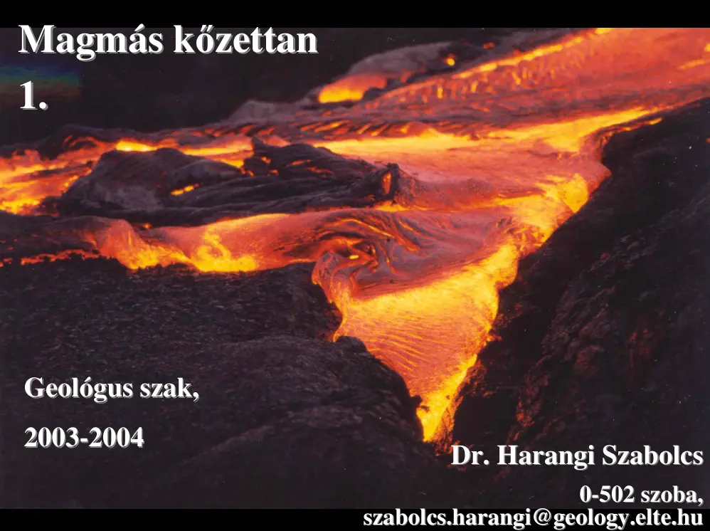 Dr. Harangi Szabolcs - Magmás kőzettan I