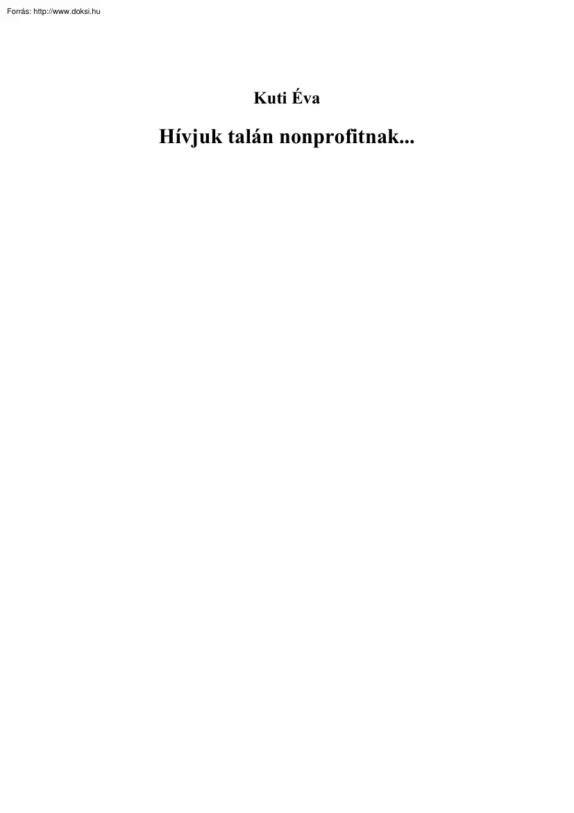 Kuti Éva - Hívjuk talán nonprofitnak..