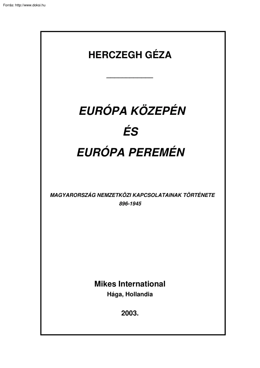 Herczegh Géza - Magyarország nemzetközi kapcsolatainak története (896-1945)