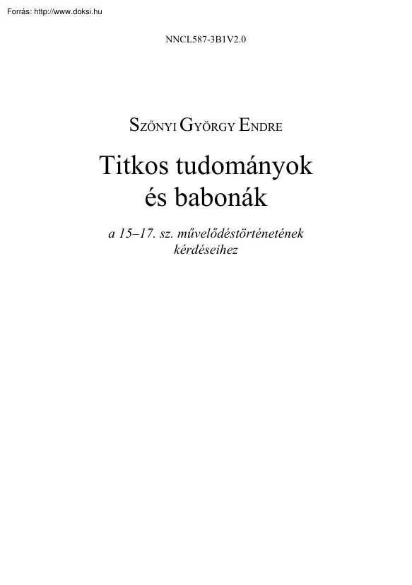 Szőnyi György Endre - Titkos tudományok és babonák