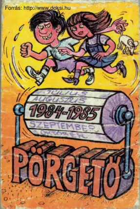 Pörgető Hahota, 1984-1985
