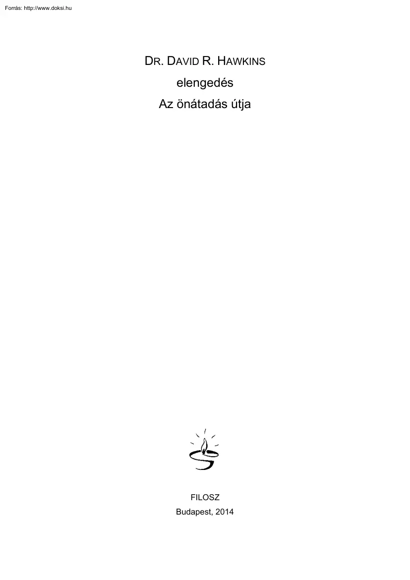 Dr. David R. Hawkins - Elengedés, Az önátadás útja