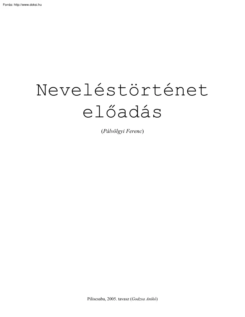 Pálvölgyi Ferenc - Neveléselmélet előadás