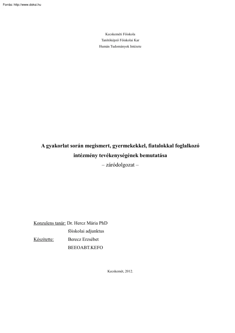 Berecz Erzsébet - A gyakorlat során megismert, gyermekekkel, fiatalokkal foglalkozó intézmény