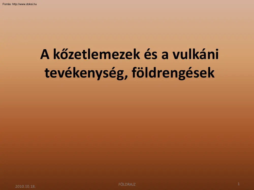 A kőzetlemezek és a vulkáni tevékenység, földrengések