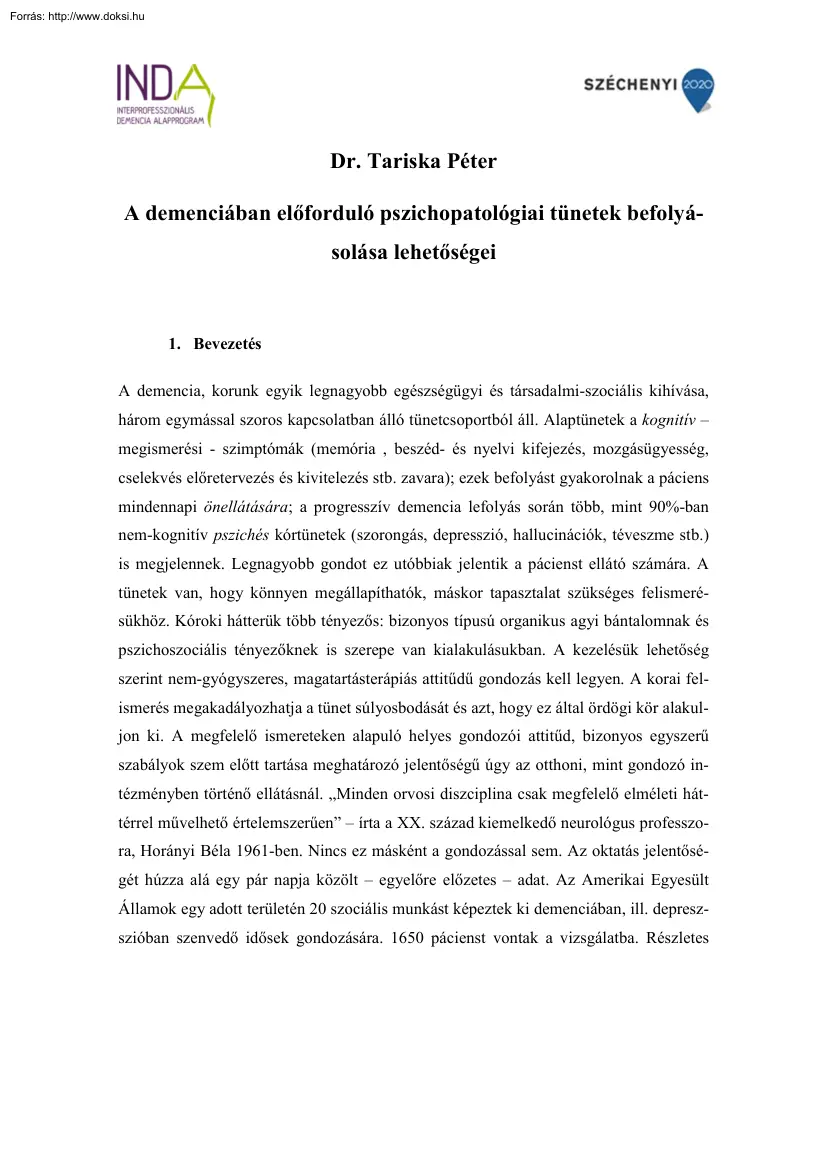 Dr. Tariska Péter - A demenciában előforduló pszichopatológiai tünetek befolyásolása