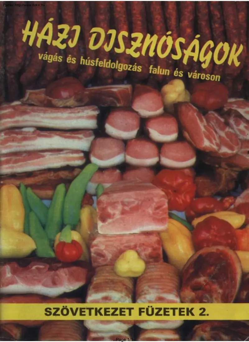 Házi disznóságok, vágás és húsfeldolgozás falun és városon