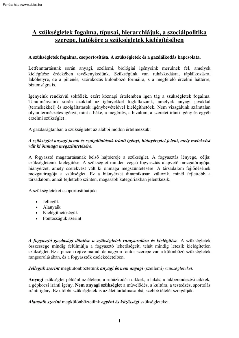 A szükségletek fogalma, típusai, hierarchiájuk, a szociálpolitika szerepe, hatóköre a