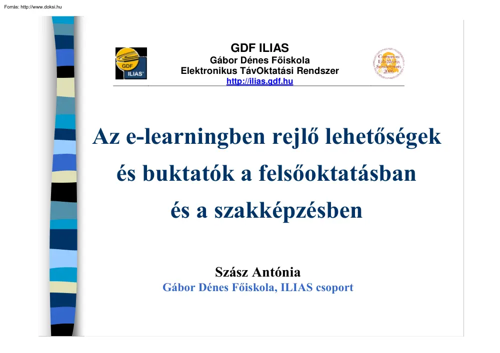 Szász Antónia - Az e-learningben rejlő lehetőségek és buktatók a felsőoktatásban és a