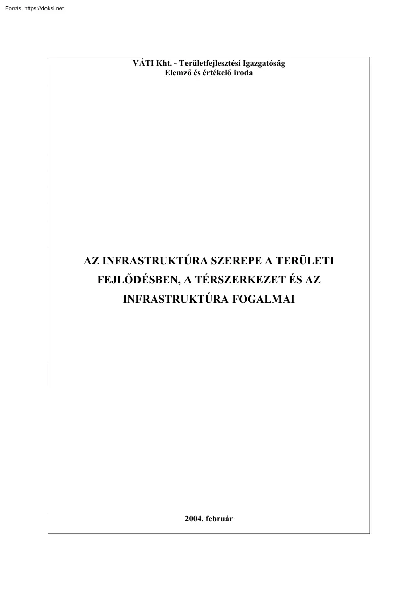 Az infrastruktúra szerepe a területi fejlődésben, a térszerkezet és az infrastruktúra