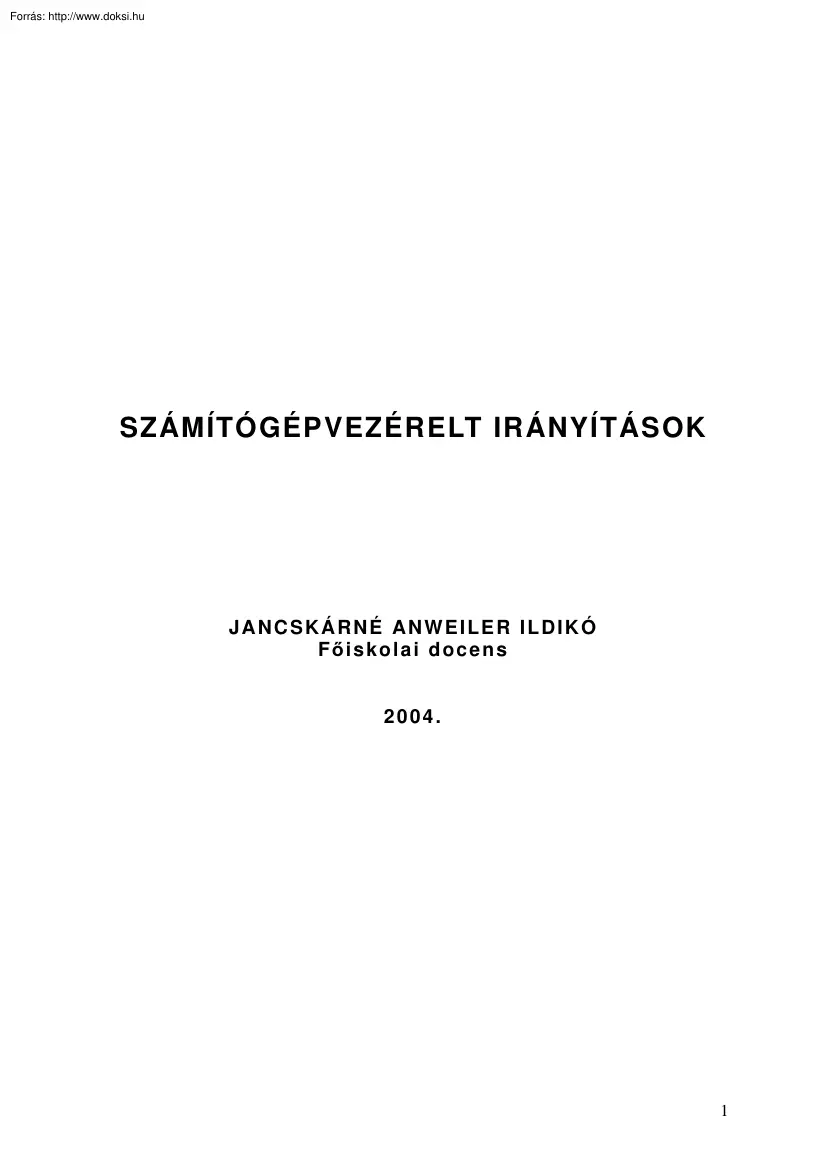 Jancskárné Anweiler Ildikó - Számítógépvezérelt irányítások