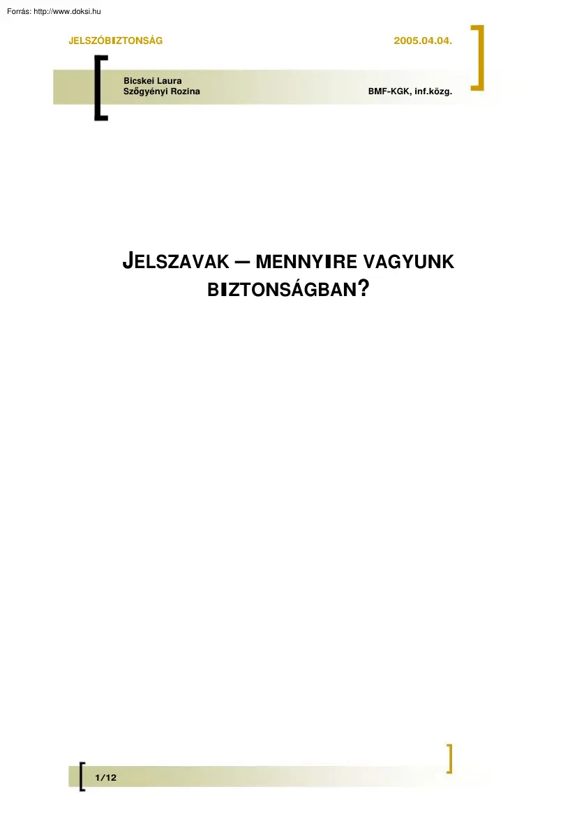 Bicskei-Szőgyényi - Jelszavak