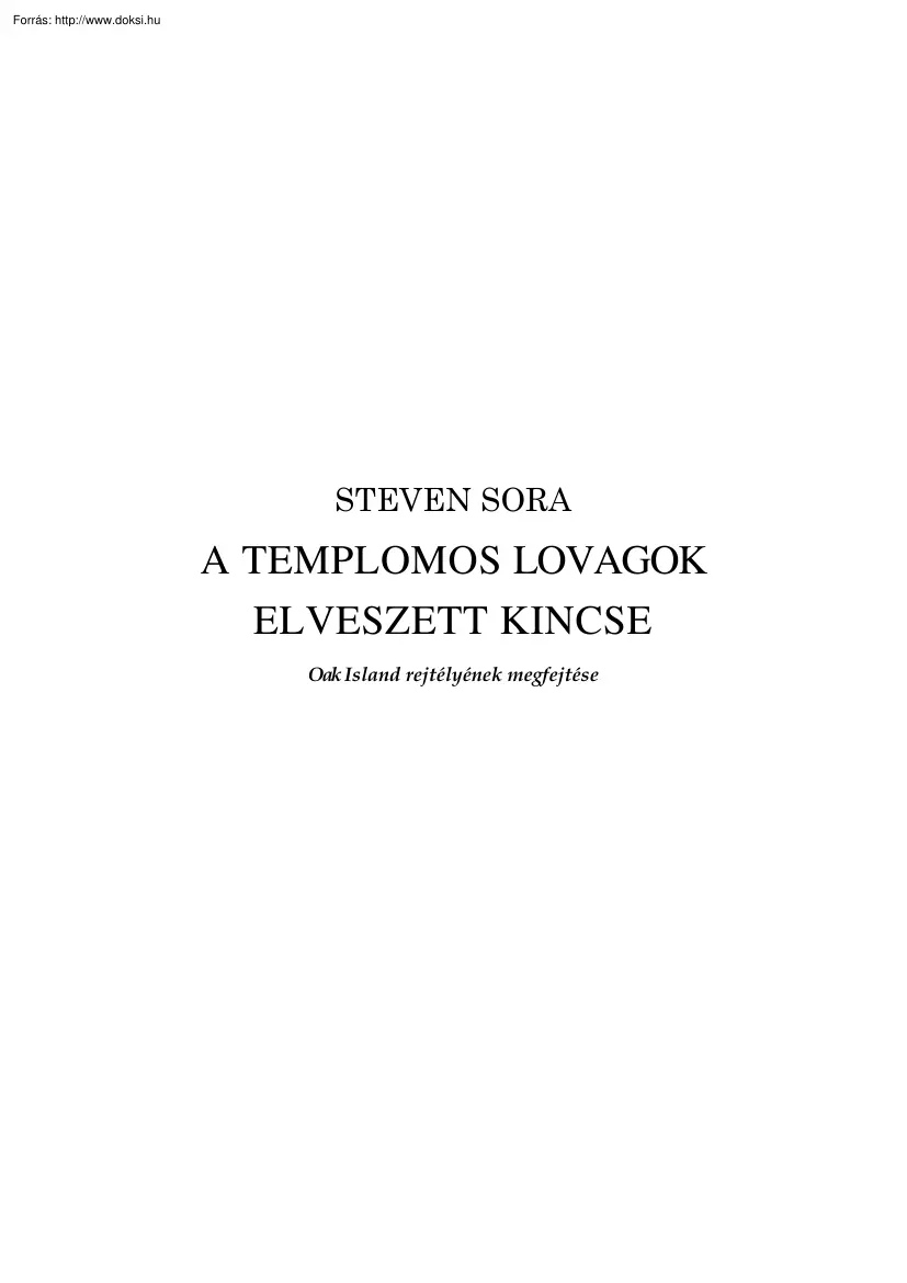 Steven Sora - A templomos lovagok elveszett kincse