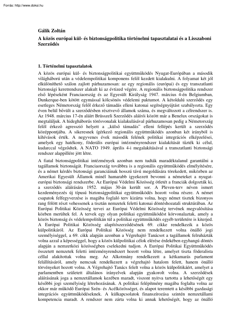 Gálik Zoltán - A közös európai kül-és biztonságpolitika történelmi tapasztalatai és a