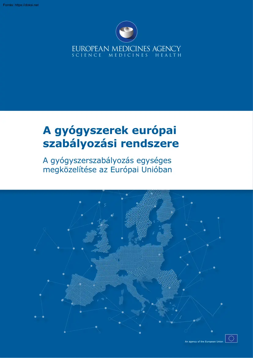 A gyógyszerek európai szabályozási rendszere, A gyógyszerszabályozás egységes