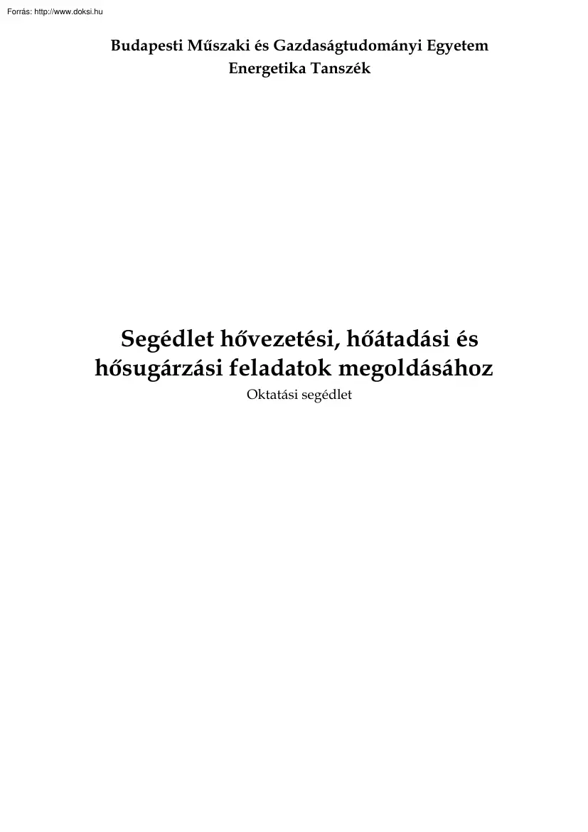 Segédlet hővezetési, hőátadási és hősugárzási feladatok megoldásához
