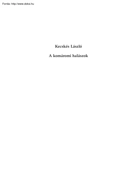 Kecskés László - A komáromi halászok