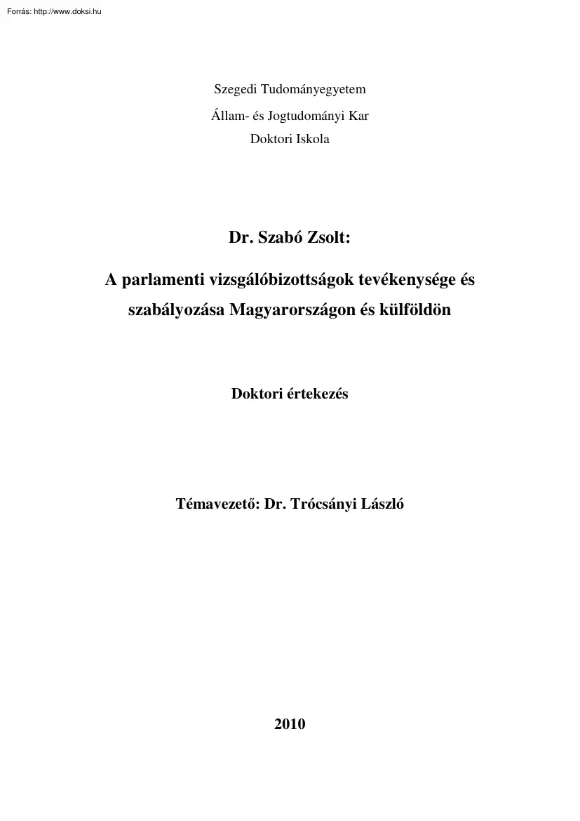Dr. Szabó Zsolt - A parlamenti vizsgálóbizottságok tevékenysége és szabályozása