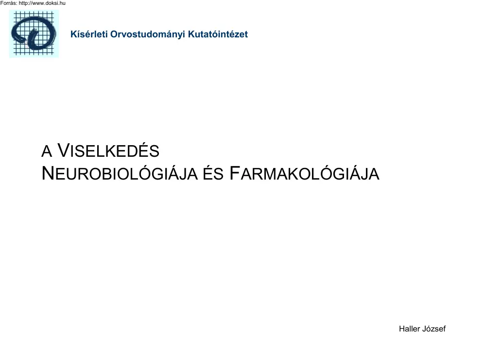 Haller József - A viselkedés neurobiológiája és farmakológiája