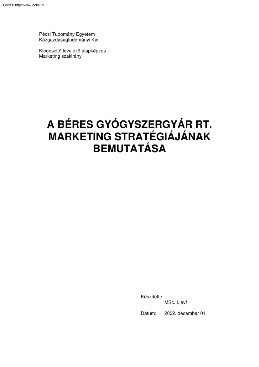 A Béres Gyógyszergyár Rt. marketing stratégiájának bemutatása