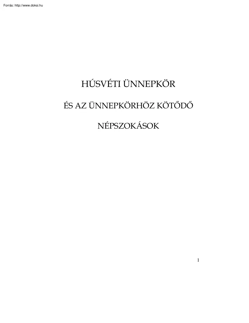 Húsvéti ünnepkör és az ünnepkörhöz kötődő népszokások
