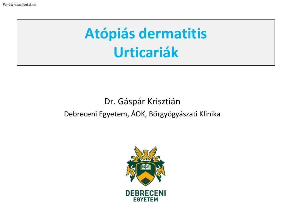 Dr. Gáspár Krisztián - Atópiás dermatitis, Urticariák