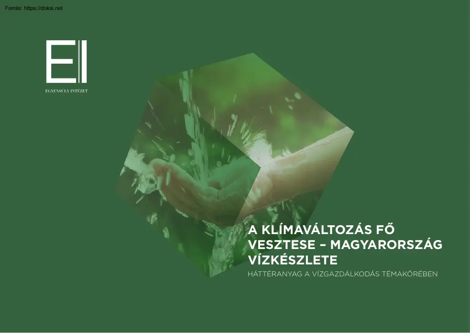 A klímaváltozás fő vesztese, Magyarország vízkészlete