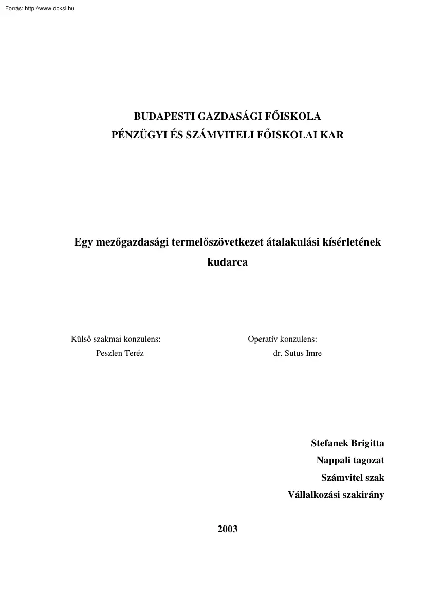 Stefanek Brigitta - Egy mezőgazdasági termelőszövetkezet átalakulási kísérletének kudarca