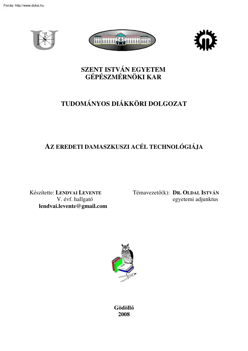 Lendvai Levente - Az eredeti damaszkuszi acél technológiája