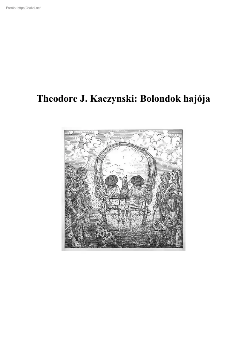 Theodore J. Kaczynski - Bolondok hajója