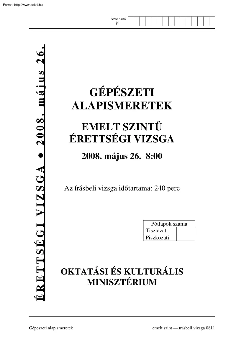 Gépészeti alapismeretek emelt szintű írásbeli érettségi vizsga, megoldással, 2008